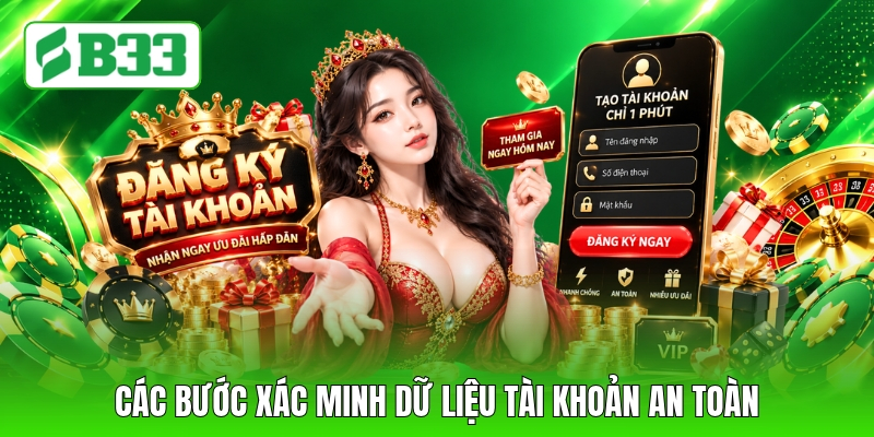 Các bước xác minh dữ liệu tài khoản an toàn