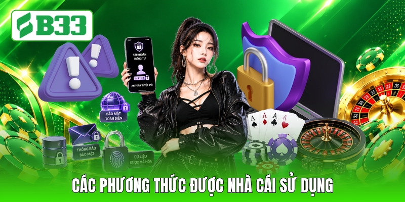 Các phương thức được nhà cái sử dụng