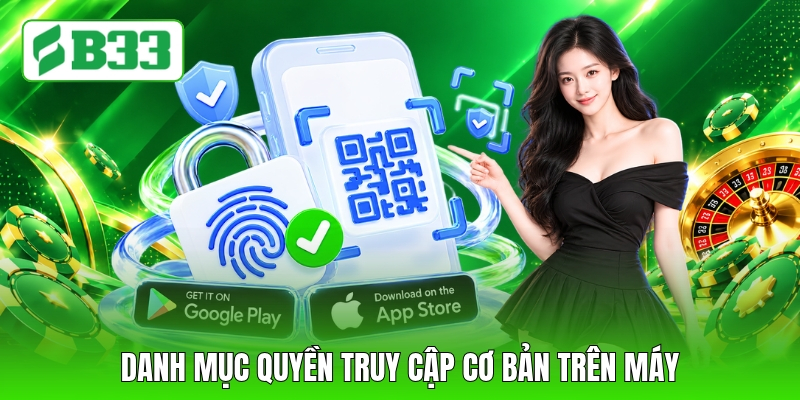 Danh mục quyền truy cập cơ bản trên máy
